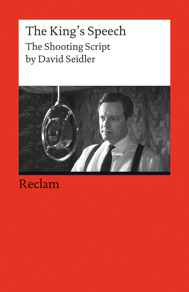 The King's Speech. The Shooting Script by David Seidler (Fremdsprachentexte)