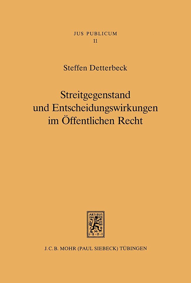 Streitgegenstand und Entscheidungswirkungen im Öffentlichen Recht