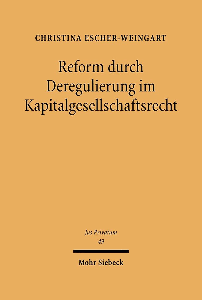 Reform durch Deregulierung im Kapitalgesellschaftsrecht