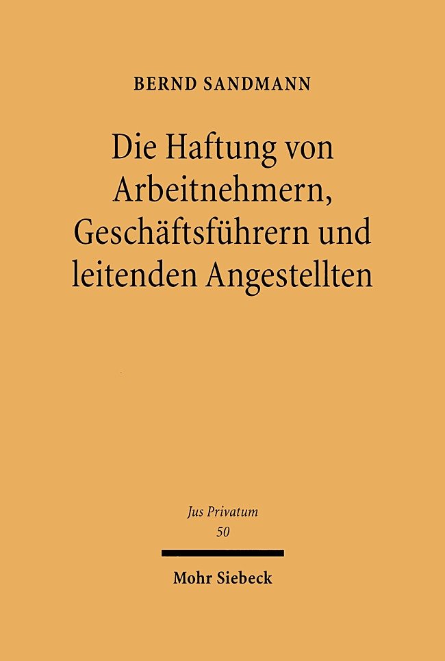 Die Haftung von Arbeitnehmern, Geschäftsführern und leitenden Angestellten