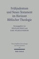 Frühjudentum und Neues Testament im Horizont Biblischer Theologie