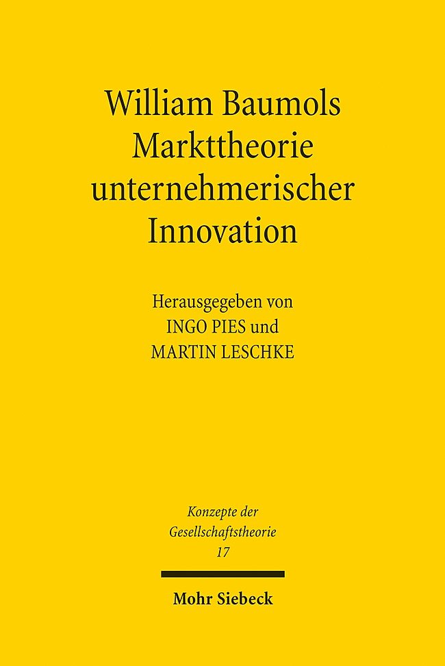 William Baumols Markttheorie unternehmerischer Innovation