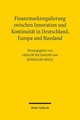 Finanzmarktregulierung zwischen Innovation und Kontinuität in Deutschland, Europa und Russland