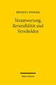 Verantwortung, Reversibilität und Verschulden