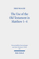 The Use of the Old Testament in Matthew 1-4