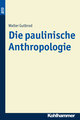 Die paulinische Anthropologie. BonD