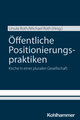 Öffentliche Positionierungspraktiken