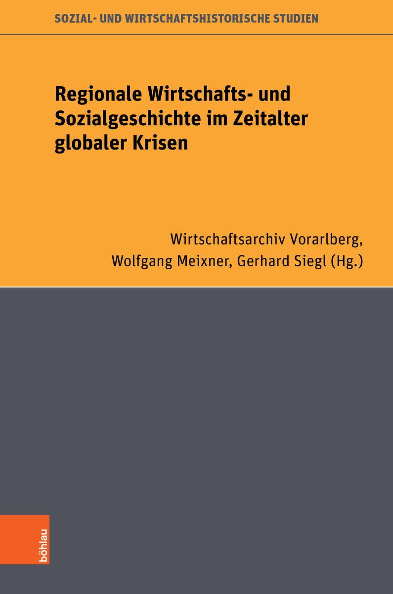 Regionale Wirtschafts- und Sozialgeschichte im Zeitalter globaler Krisen