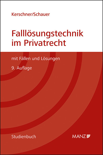 Falllösungstechnik im Privatrecht Mit Fällen und Lösungen