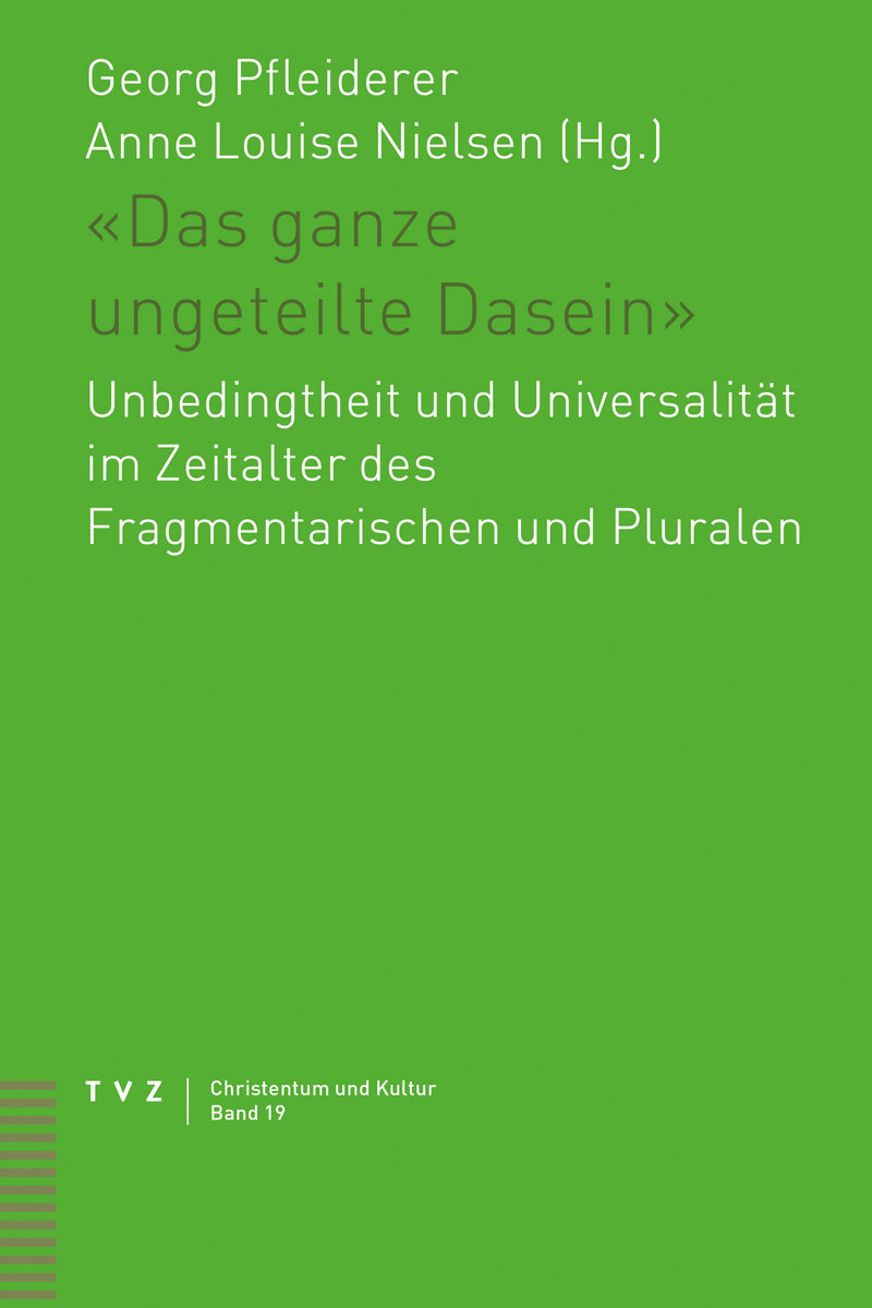 «Das ganze ungeteilte Dasein»