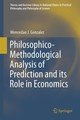 Philosophico-Methodological Analysis of Prediction and its Role in Economics