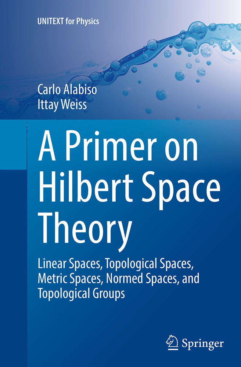 A Primer on Hilbert Space Theory