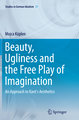 Beauty, Ugliness and the Free Play of Imagination