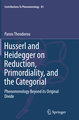 Husserl and Heidegger on Reduction, Primordiality, and the Categorial