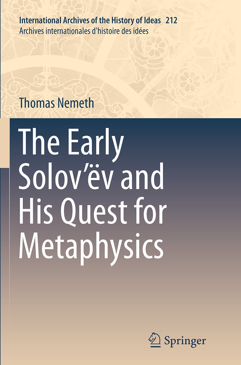 The Early Solov´ëv and His Quest for Metaphysics