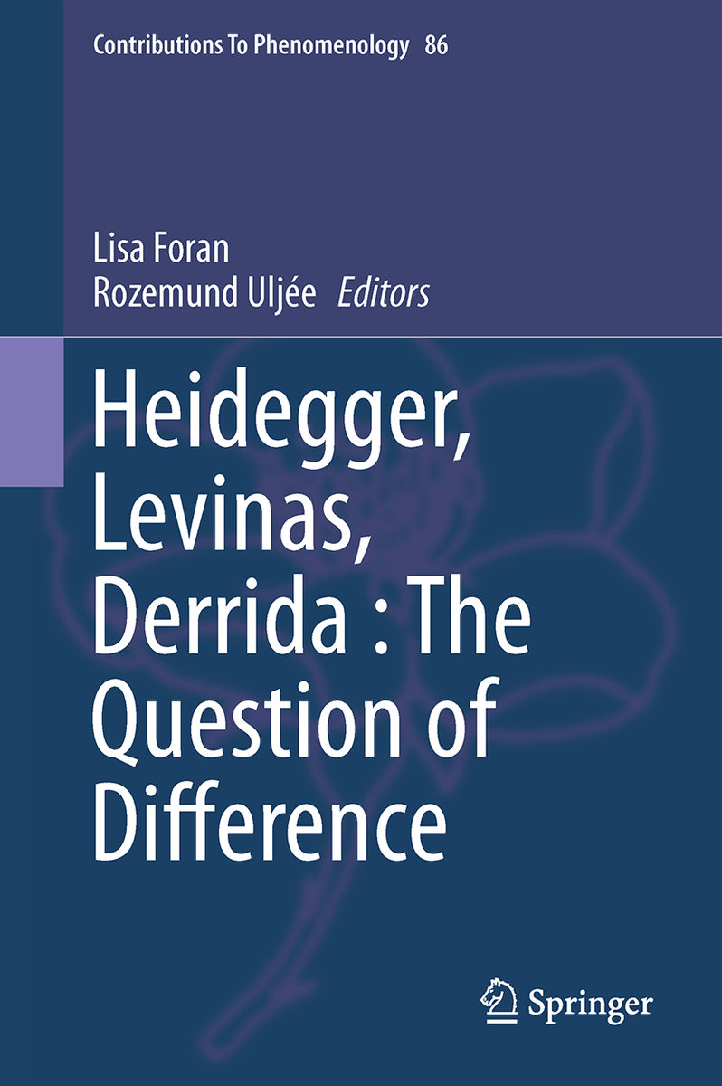 Heidegger, Levinas, Derrida: The Question of Difference