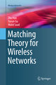 Matching Theory for Wireless Networks