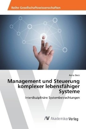 Management und Steuerung komplexer lebensfähiger Systeme