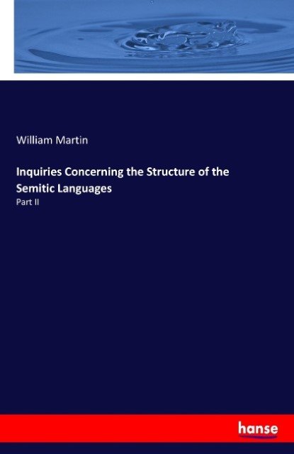 Inquiries Concerning the Structure of the Semitic Languages