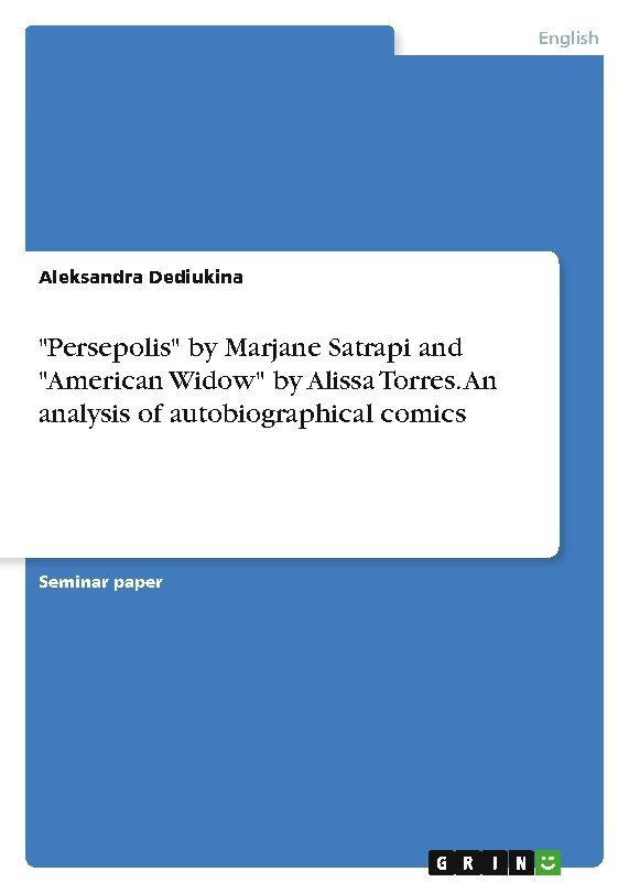 'Persepolis' by Marjane Satrapi and 'American Widow' by Alissa Torres. An analysis of autobiographical comics