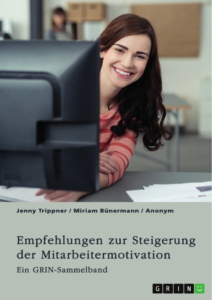 Empfehlungen zur Steigerung der Mitarbeitermotivation. Die Bedeutung der Führungskraft und der Unternehmenskultur