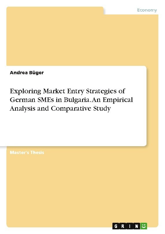 Exploring Market Entry Strategies of German SMEs in Bulgaria. An Empirical Analysis and Comparative Study