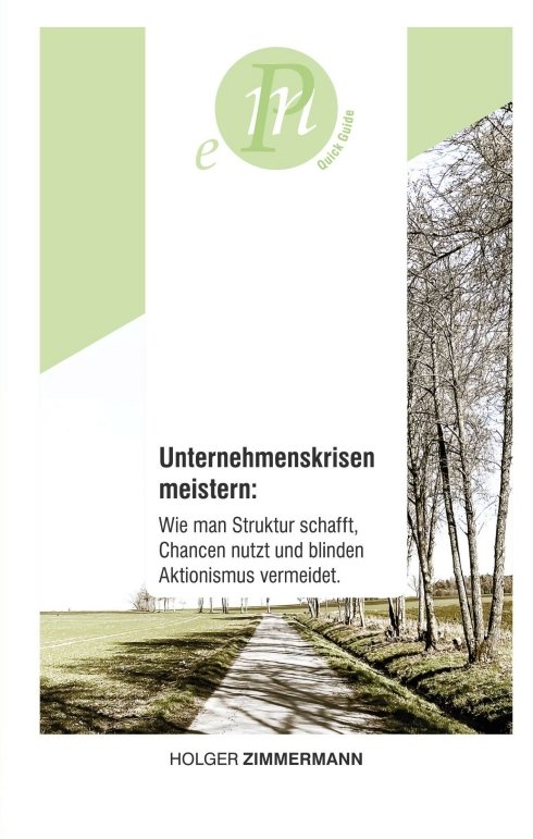 Unternehmenskrisen meistern: Wie man Struktur schafft, Chancen nutzt und blinden Aktionismus vermeidet.