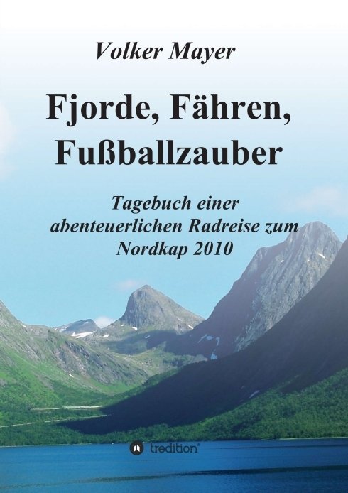 Fjorde, Fähren, Fußballzauber