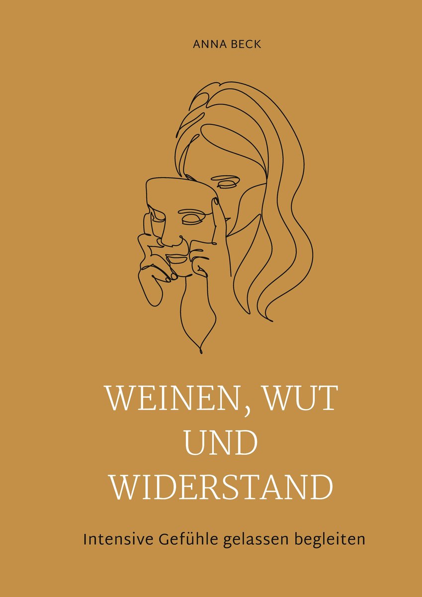 Weinen, Wut und Widerstand