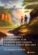 Livingstones Expedition zum Zambesi und seinen Nebenflüssen 1858-1864