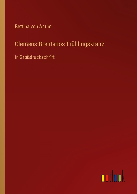 Clemens Brentanos Frühlingskranz