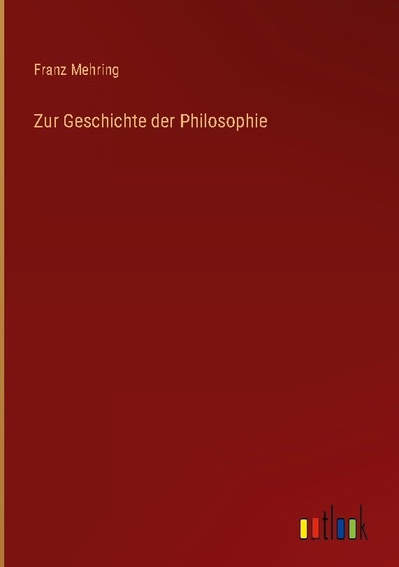 Zur Geschichte der Philosophie