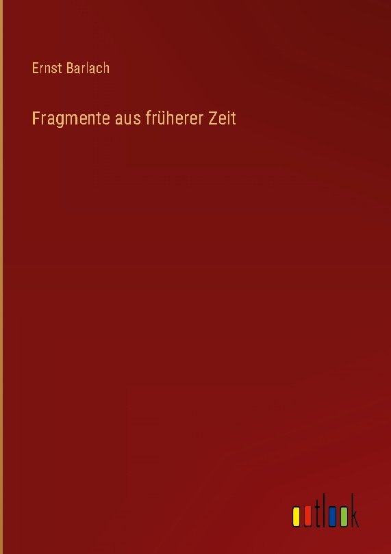 Fragmente aus früherer Zeit