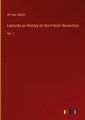 Lectures on History on the French Revolution