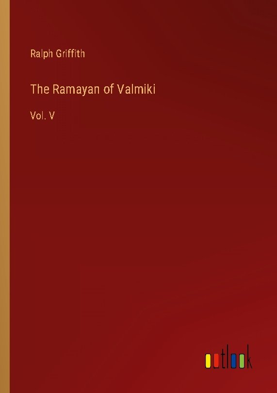 The Ramayan of Valmiki