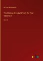 The History of England from the Year 1830-1874