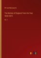 The History of England from the Year 1830-1874