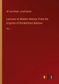 Lectures on Modern History: From the Irruption of the Northern Nations