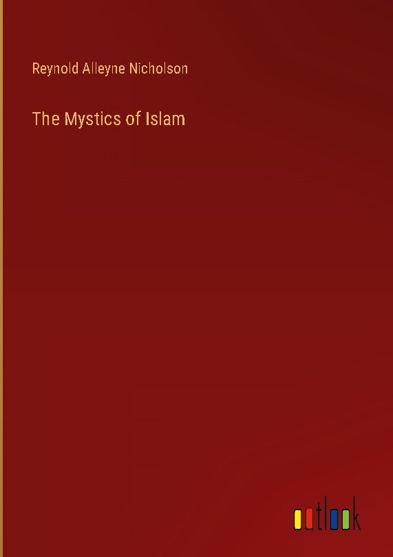 The Mystics of Islam