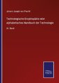 Technologische Encyklopädie oder alphabetisches Handbuch der Technologie