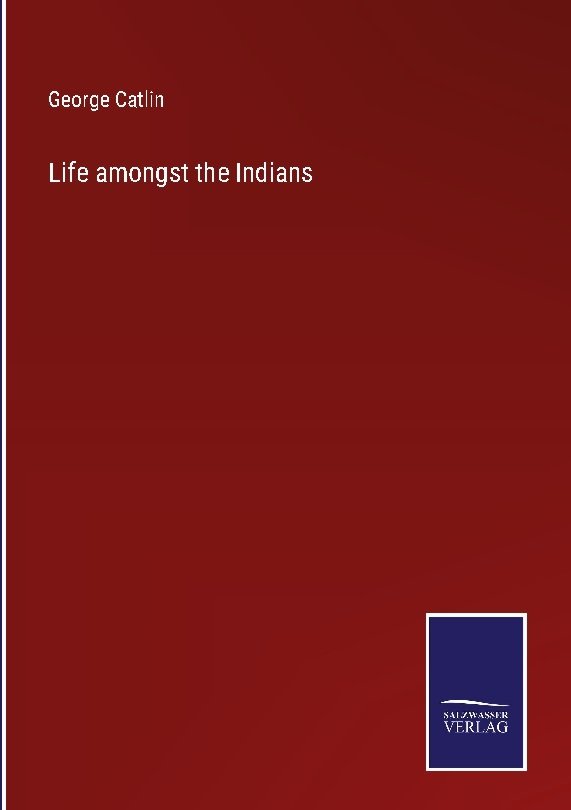 Life amongst the Indians