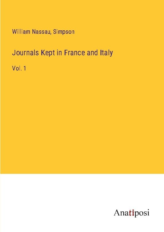 Journals Kept in France and Italy