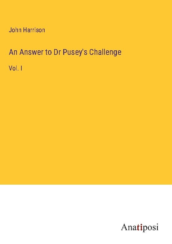 An Answer to Dr Pusey's Challenge