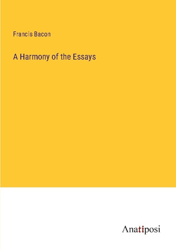 A Harmony of the Essays