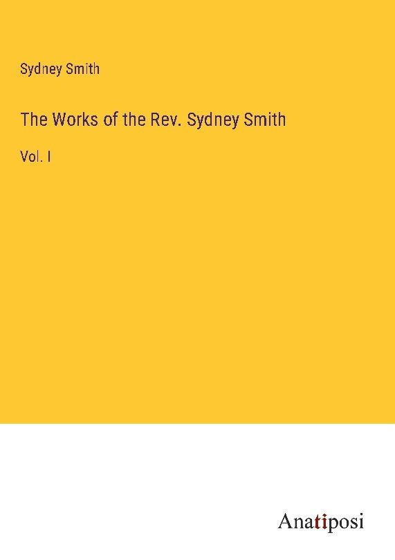 The Works of the Rev. Sydney Smith