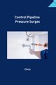 Control Pipeline Pressure Surges