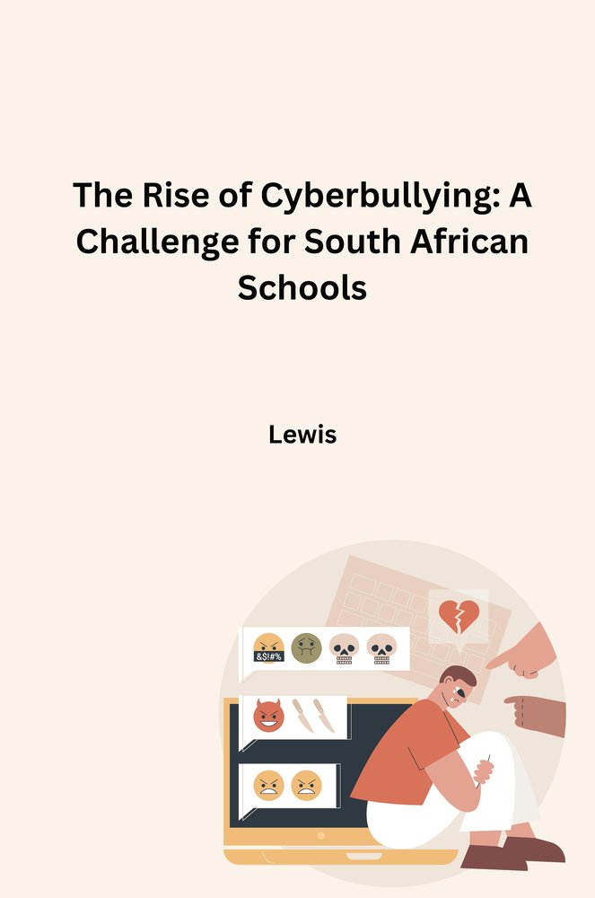 The Rise of Cyberbullying: A Challenge for South African Schools