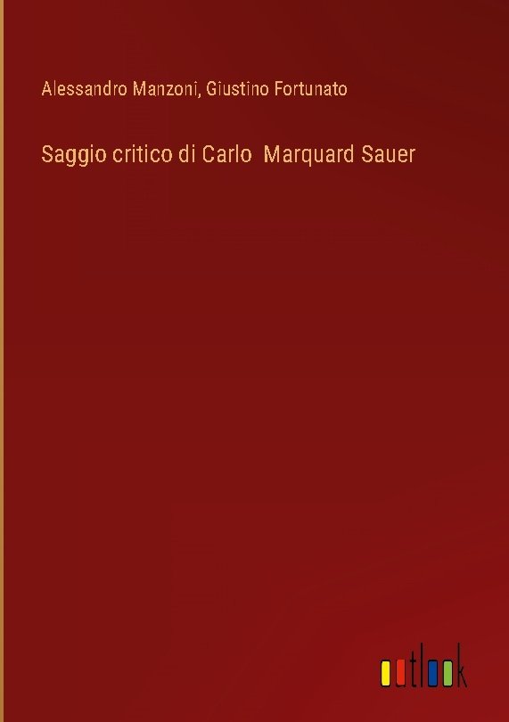 Saggio critico di Carlo  Marquard Sauer