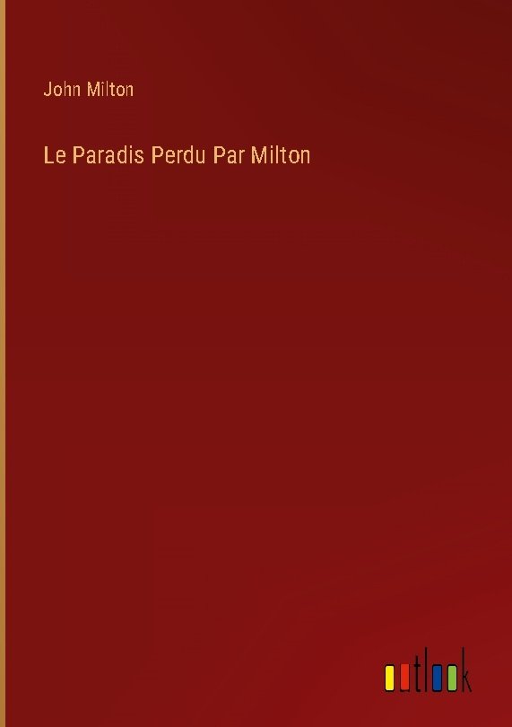 Le Paradis Perdu Par Milton