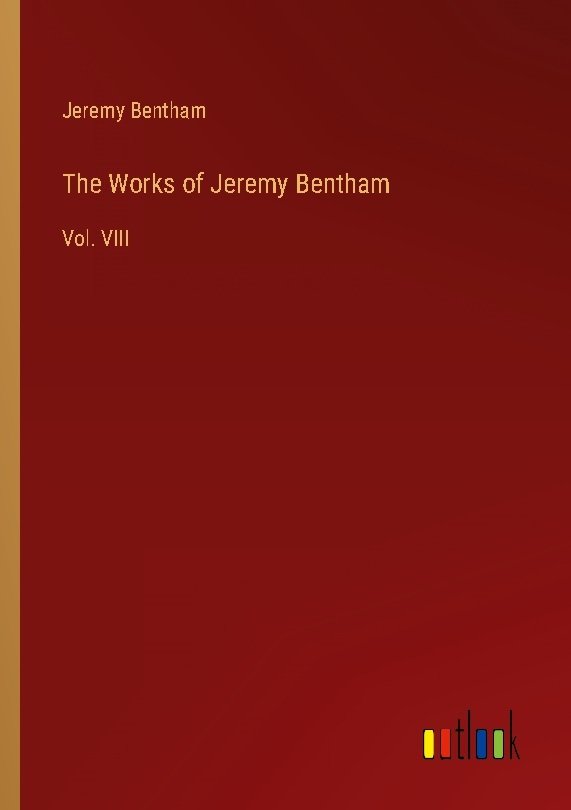 The Works of Jeremy Bentham